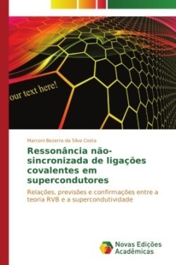 Ressonância não-sincronizada de ligações covalentes em supercondutores