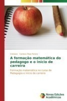 formação matemática do pedagogo e o início de carreira