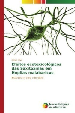 Efeitos ecotoxicológicos das Saxitoxinas em Hoplias malabaricus