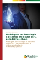 Modelagem por homologia e dinâmica molecular de C. pseudointelectuais