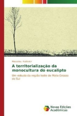 territorialização da monocultura do eucalipto