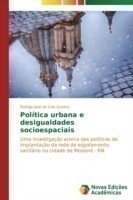 Política urbana e desigualdades socioespaciais