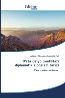 O'rta Osiyo xonliklari diplomatik aloqalari tarixi