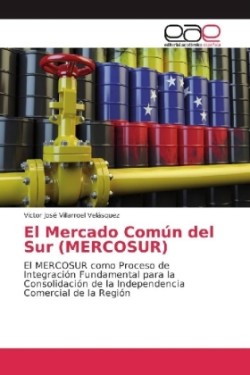 El Mercado Común del Sur (MERCOSUR)