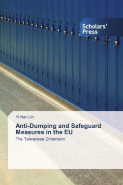 Anti-Dumping and Safeguard Measures in the EU