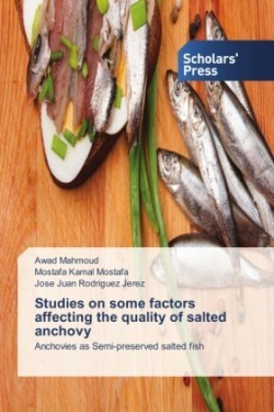 Studies on some factors affecting the quality of salted anchovy