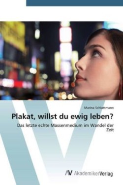 Plakat, willst du ewig leben?