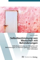 Selbstbestimmung von Menschen mit Behinderungen