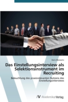 Einstellungsinterview als Selektionsinstrument im Recruiting