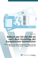 Reform der VO 261/04 EG nach dem Vorschlag der Europäischen Kommission