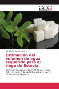 Estimación del volumen de agua requerido para el riego de Estevia