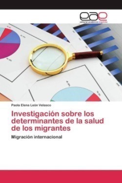 Investigación sobre los determinantes de la salud de los migrantes