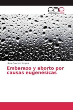 Embarazo y aborto por causas eugenésicas