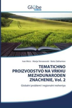 TEMATICHNO PROIZVODSTVO NA VRKHU MEZHDUNARODEN ZNACHENIE, Vol. 2