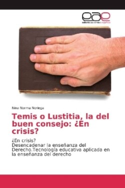 Temis o Lustitia, la del buen consejo: ¿En crisis?