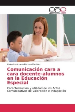 Comunicación cara a cara docente-alumnos en la Educación Especial
