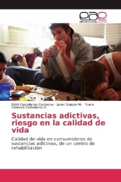 Sustancias adictivas, riesgo en la calidad de vida