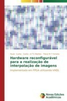Hardware reconfigurável para a realização de interpolação de imagens