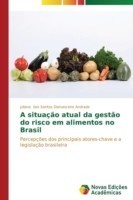situação atual da gestão do risco em alimentos no Brasil