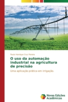 O uso da automação industrial na agricultura de precisão