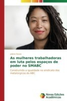 As mulheres trabalhadoras em luta pelos espaços de poder no SMABC