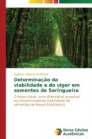 Determinação da viabilidade e do vigor em sementes de Seringueira