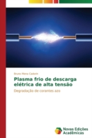 Plasma frio de descarga elétrica de alta tensão