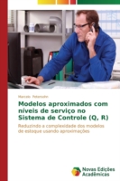 Modelos aproximados com níveis de serviço no Sistema de Controle (Q, R)