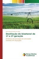 Destilação do bioetanol de 1a e 2a geração