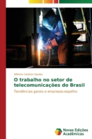 O trabalho no setor de telecomunicações do Brasil