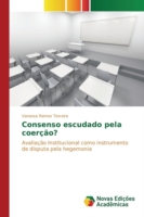 Consenso escudado pela coerção?