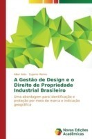 Gestão de Design e o Direito de Propriedade Industrial Brasileiro