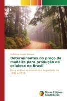 Determinantes do preço da madeira para produção de celulose no Brasil