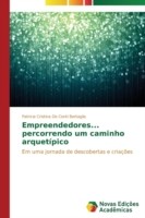 Empreendedores... percorrendo um caminho arquetípico