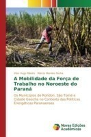 Mobilidade da Força de Trabalho no Noroeste do Paraná