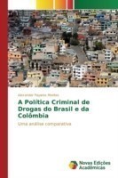 Política Criminal de Drogas do Brasil e da Colômbia