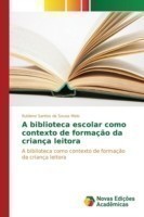 biblioteca escolar como contexto de formação da criança leitora