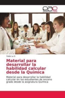 Material para desarrollar la habilidad calcular desde la Química