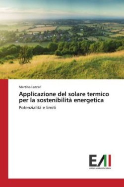 Applicazione del solare termico per la sostenibilità energetica