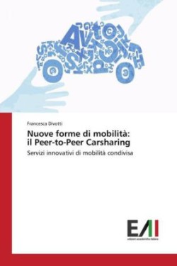 Nuove forme di mobilità: il Peer-to-Peer Carsharing