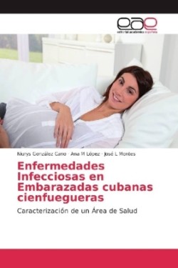 Enfermedades Infecciosas en Embarazadas cubanas cienfuegueras