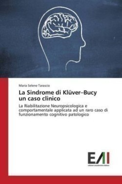 Sindrome di Klüver-Bucy un caso clinico