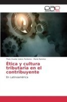 Ética y cultura tributaria en el contribuyente