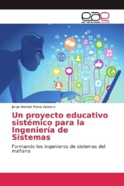 Un proyecto educativo sistémico para la Ingeniería de Sistemas