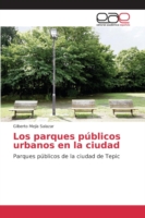 parques públicos urbanos en la ciudad