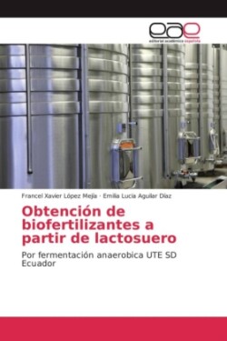 Obtención de biofertilizantes a partir de lactosuero