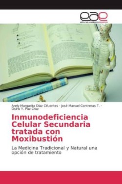 Inmunodeficiencia Celular Secundaria tratada con Moxibustión