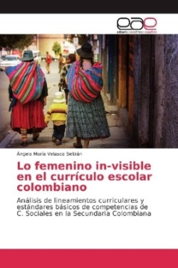 Lo femenino in-visible en el currículo escolar colombiano