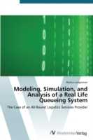 Modeling, Simulation, and Analysis of a Real Life Queueing System