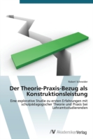 Theorie-Praxis-Bezug als Konstruktionsleistung